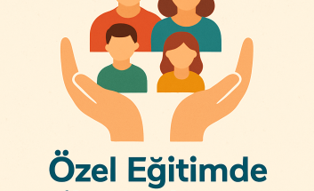 Özel Eğitimde Aile Katılımının Önemi
